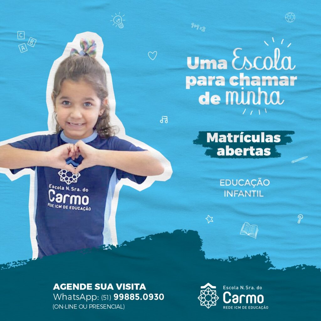 “uma Escola Pra Chamar De Minha” Campanha De Matrículas 20212022 Escola N Sra Do Carmo 5890