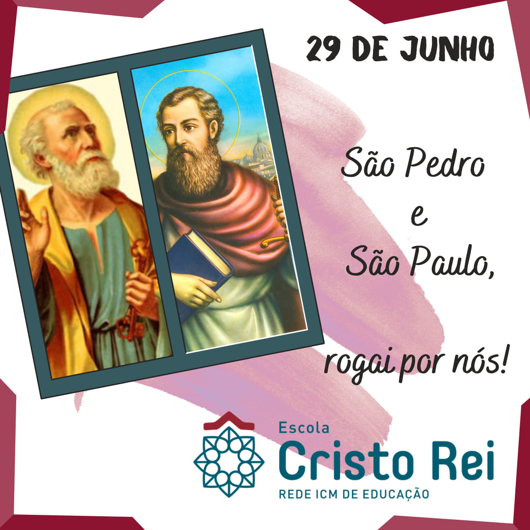 Dia de São Pedro e São Paulo Escola Cristo Rei Rede ICM de educação