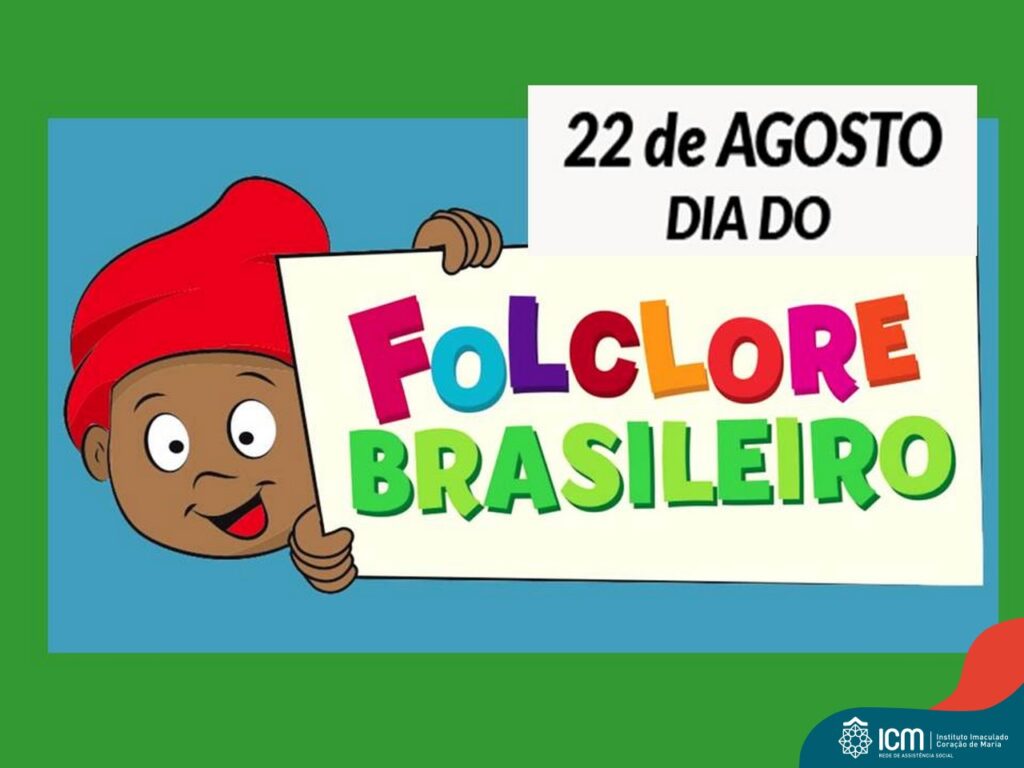 Viva o Folclore Brasileiro Instituto Coração de Maria Rede ICM de